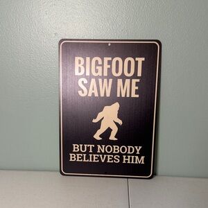 Novelty Bigfoot Saw Me Metal Sign - Black and Cream